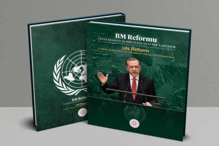 Türkiye’nin BM reformuna yönelik tezleri kitaplaştırıldı
